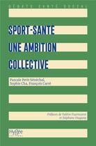 Couverture du livre « Sport-santéet#8201;: une ambition collective » de Petit-Senechal/Carre aux éditions Hygee