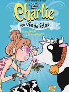 Couverture du livre « Charlie ma vie de star t.2 ; cauchemar à la campagne ! » de Sophie De Villenoisy et Clio De Fregon aux éditions Jungle