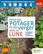 Couverture du livre « Faire son potager et son verger avec la lune 2016 » de Laurent Dreyfus aux éditions Eugen Ulmer