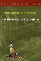 Couverture du livre « Les héritiers des prophètes » de Ibn Rajab Al-Hanbali aux éditions Albouraq