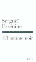 Couverture du livre « Homme noir (l') - poesie » de Serguei Essenine aux éditions Circe