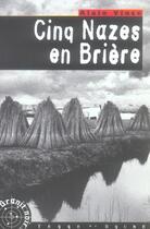 Couverture du livre « Cinq nazes en briere » de Alain Vince aux éditions Terre De Brume