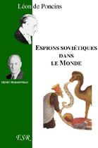 Couverture du livre « Espions soviétiques dans le monde » de Leon De Poncins aux éditions Saint-remi