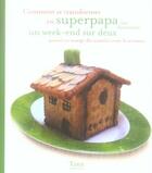 Couverture du livre « Comment se transformer en superpapa aux fourneaux un weekend » de Collectif/Vidaling aux éditions Tana