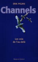 Couverture du livre « Channels, les voix de l'au-delà » de Pigani-E aux éditions Presses Du Chatelet