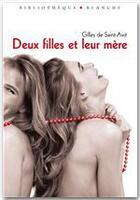 Couverture du livre « Deux filles et leur mère » de Gilles De Saint-Avit aux éditions Blanche