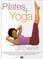 Couverture du livre « Pilates et yoga » de Jill Everett aux éditions De Lodi
