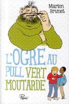 Couverture du livre « L'ogre au pull vert moutarde » de Marion Brunet aux éditions Sarbacane