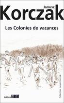 Couverture du livre « Les colonies de vacances » de Janusz Korczak aux éditions Fabert