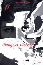 Couverture du livre « Image et violence » de Kabous Magali aux éditions Pu De Saint Etienne