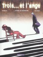 Couverture du livre « Trois et l'ange t.2 ; jusqu'au dernier » de Jean-David Morvan et Pedro Colombo aux éditions Dargaud