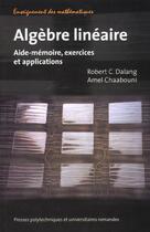Couverture du livre « Aide-Memoire D'Algebre Lineaire » de R Dalang et A Chaabouni aux éditions Ppur