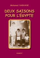 Couverture du livre « Deux saisons pour l'Egypte » de Mohamed Nabhane aux éditions Komedit