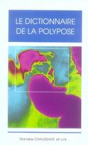 Couverture du livre « Le dictionnaire de la polypose » de Stanislas Chaussade aux éditions Phase 5