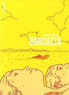 Couverture du livre « Barcazza » de Francesco Cattani aux éditions Atrabile