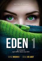 Couverture du livre « Eden : le serpent qui siffle dans ma tete » de Boudoux/De Laget aux éditions Immo Et Mots