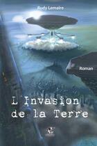 Couverture du livre « L'invasion de la terre » de Rudy Lemaire aux éditions Colas-creations