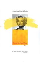 Couverture du livre « Pour Marilyn » de Marc Israel-Le Pelletier aux éditions Un Mot Au Creux De La Main