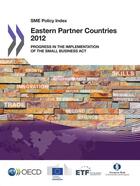 Couverture du livre « SME policy index : Eastern partner countries 2012 ; progress in the implementation of the small business act for Europe » de  aux éditions Ocde