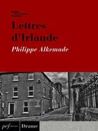 Couverture du livre « Lettres d'Irlande » de Philippe Alkemade aux éditions Presses Electroniques De France