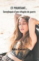 Couverture du livre « Et pourtant... - somniloquie d'une refugiee de guerre » de Banzouzi Aubin aux éditions Le Lys Bleu