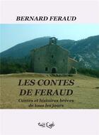 Couverture du livre « Les contes de Feraud » de Bernard Feraud aux éditions Riqueti