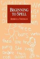 Couverture du livre « Beginning to Spell: A Study of First-Grade Children » de Treiman Rebecca aux éditions Oxford University Press Usa