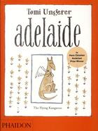 Couverture du livre « Adelaide, the flying kangaroo » de Tomi Ungerer aux éditions Phaidon Jeunesse