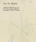 Couverture du livre « Yes, no, maybe ; artists working at crow » de Judith Brodie aux éditions Dap Artbook