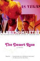 Couverture du livre « The Desert Rose » de Larry Mcmurtry aux éditions Simon & Schuster