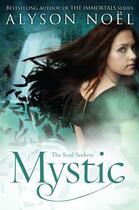 Couverture du livre « Soul Seekers: Mystic » de Alyson Noel aux éditions Pan Macmillan