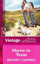 Couverture du livre « Home to Texas (Mills & Boon Vintage Superromance) (Crystal Creek - Boo » de Bethany Campbell aux éditions Mills & Boon Series