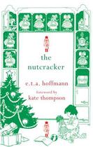 Couverture du livre « The Nutcracker » de Kate Thompson aux éditions Hesperus Press Ltd Digital