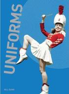 Couverture du livre « Uniforms » de Dunn Bill aux éditions Laurence King