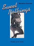 Couverture du livre « Sweet nothings: notes and texts 1982-2014 » de  aux éditions Dap Artbook