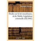 Couverture du livre « Etudes sur la loi musulmane, rit de malek. legislation criminelle » de Vincent Benjamin aux éditions Hachette Bnf