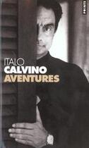 Couverture du livre « Aventures » de Italo Calvino aux éditions Points