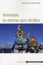 Couverture du livre « Iemanja, la sirène aux étoiles » de Aubree-M+Boudet-I aux éditions Larousse