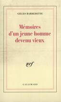 Couverture du livre « Memoires d'un jeune homme devenu vieux » de Gilles Barbedette aux éditions Gallimard