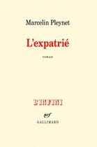 Couverture du livre « L'expatrié » de Marcelin Pleynet aux éditions Gallimard