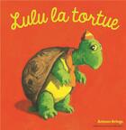 Couverture du livre « Lulu la tortue » de Antoon Krings aux éditions Gallimard Jeunesse Giboulees