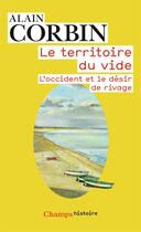 Couverture du livre « Le territoire du vide ; l'occident et le désir de rivage » de Alain Corbin aux éditions Flammarion
