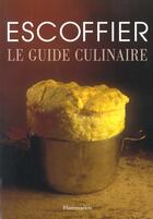 Couverture du livre « Guide culinaire (nouvelle edition broche) - aide memoire de cuisine pratique » de Auguste Escoffier aux éditions Flammarion