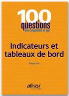 Couverture du livre « Indicateurs et tableaux de bord (3e édition) » de Roger Aim aux éditions Afnor Editions