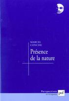 Couverture du livre « Presence de la nature » de Marcel Conche aux éditions Puf