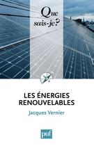 Couverture du livre « Les énergies renouvelables (6e édition) » de Jacques Vernier aux éditions Que Sais-je ?