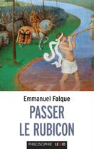 Couverture du livre « Passer le Rubicon » de Emmanuel Falque aux éditions Lexio