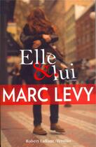 Couverture du livre « Elle & lui » de Marc Levy aux éditions Robert Laffont / Versilio