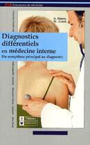 Couverture du livre « Diagnostics differentiels en médecine interne ; du symptôme principal au diagnostic » de Sturm/Zidek aux éditions Maloine