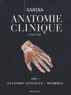 Couverture du livre « Anat. clinique t.1 (4e édition) » de Pierre Kamina aux éditions Maloine